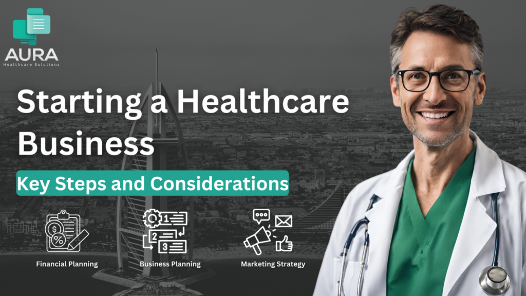 Starting a Healthcare Business: Key Steps and Considerations